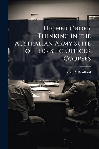 Higher Order Thinking in the Australian Army Suite of Logistic Officer Courses
