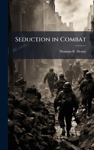 Seduction in Combat