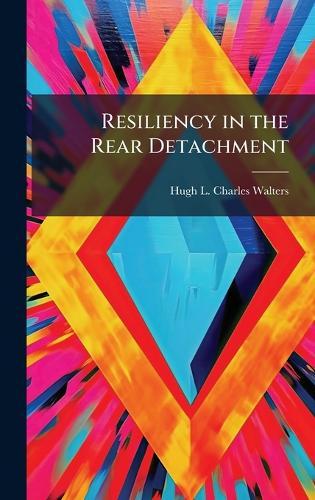 Resiliency in the Rear Detachment