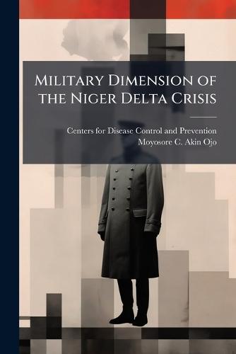 Military Dimension of the Niger Delta Crisis