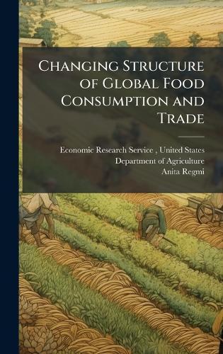 Changing Structure of Global Food Consumption and Trade