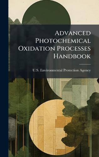 Advanced Photochemical Oxidation Processes Handbook