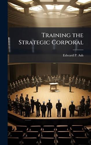 Training the Strategic Corporal