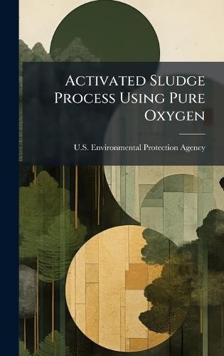 Activated Sludge Process Using Pure Oxygen