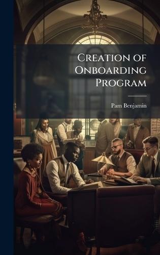 Creation of Onboarding Program