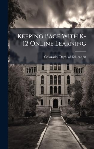 Keeping Pace With K-12 Online Learning