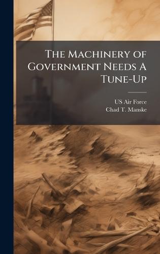 The Machinery of Government Needs A Tune-Up