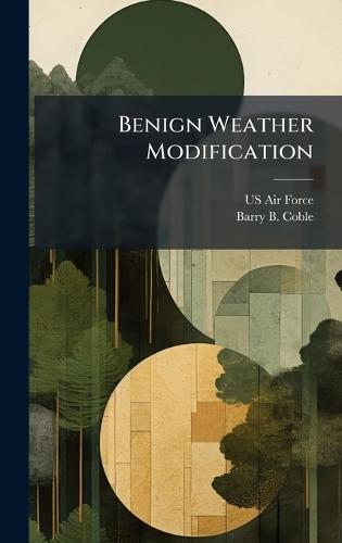 Benign Weather Modification