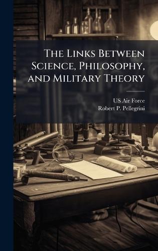 The Links Between Science, Philosophy, and Military Theory