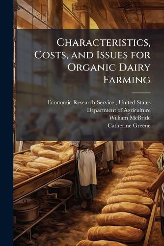 Characteristics, Costs, and Issues for Organic Dairy Farming
