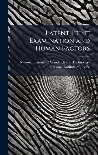 Latent Print Examination and Human Factors
