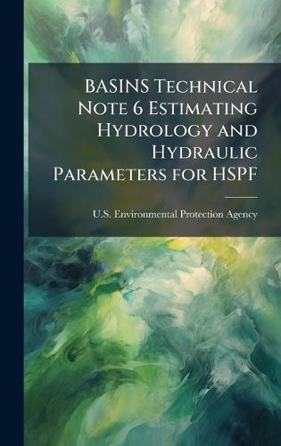 BASINS Technical Note 6 Estimating Hydrology and Hydraulic Parameters for HSPF