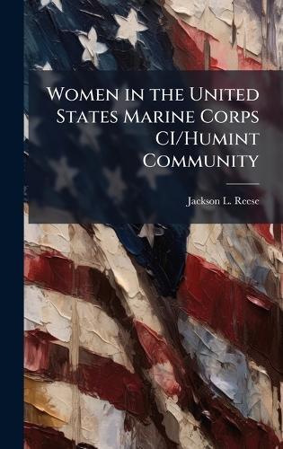 Women in the United States Marine Corps CI/Humint Community