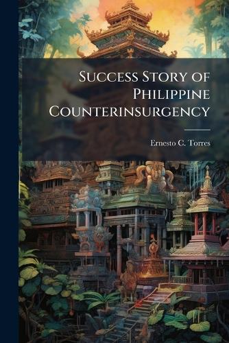 Success Story of Philippine Counterinsurgency