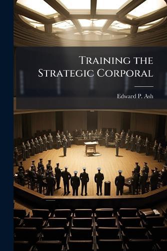 Training the Strategic Corporal