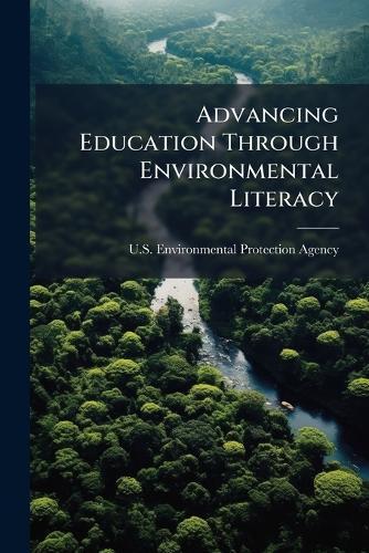 Advancing Education Through Environmental Literacy