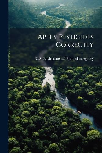 Apply Pesticides Correctly