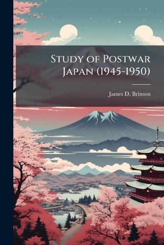 Study of Postwar Japan (1945-1950)