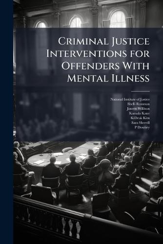 Criminal Justice Interventions for Offenders With Mental Illness