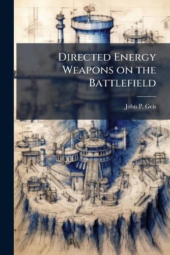 Directed Energy Weapons on the Battlefield
