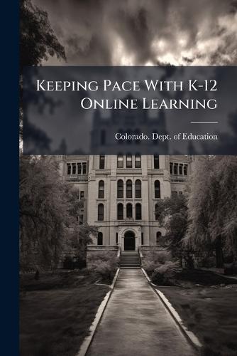 Keeping Pace With K-12 Online Learning
