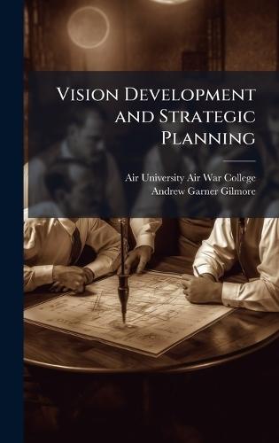 Vision Development and Strategic Planning
