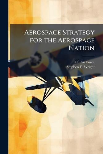 Aerospace Strategy for the Aerospace Nation