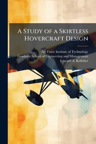 A Study of a Skirtless Hovercraft Design