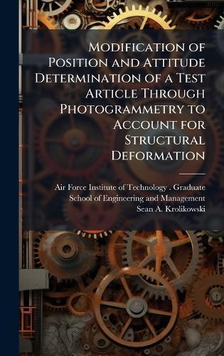 Modification of Position and Attitude Determination of a Test Article Through Photogrammetry to Account for Structural Deformation