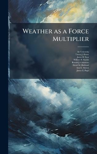 Weather as a Force Multiplier