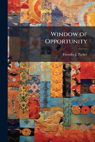 Window of Opportunity