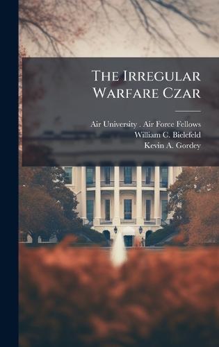 The Irregular Warfare Czar