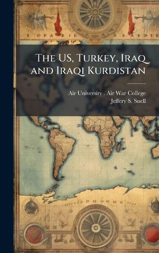 The US, Turkey, Iraq and Iraqi Kurdistan