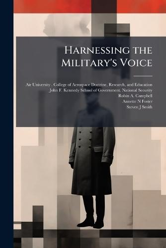 Harnessing the Military's Voice