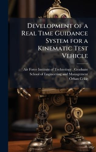 Development of a Real Time Guidance System for a Kinematic Test Vehicle