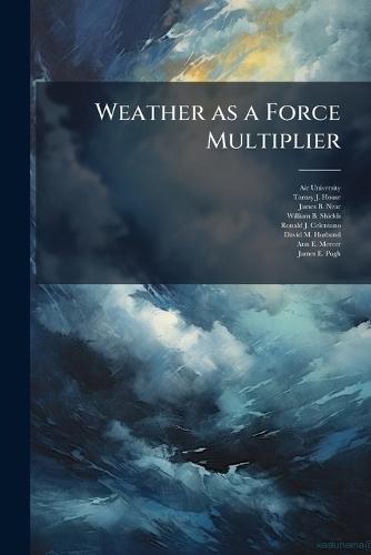 Weather as a Force Multiplier
