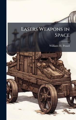 Lasers Weapons in Space