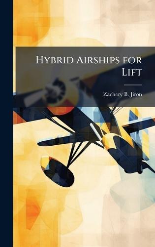 Hybrid Airships for Lift