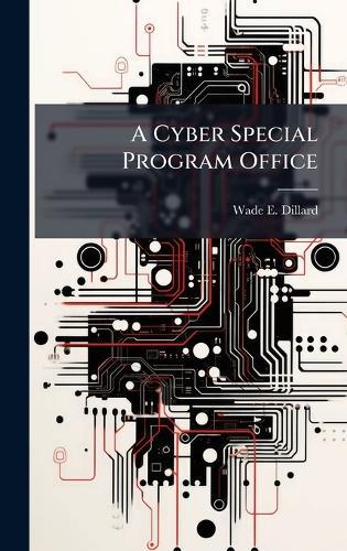 A Cyber Special Program Office