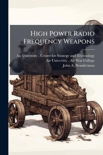 High Power Radio Frequency Weapons