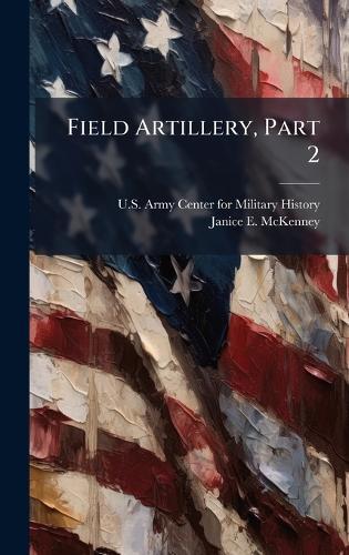 Field Artillery, Part 2