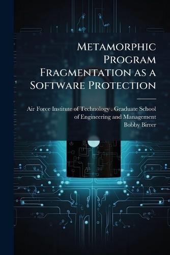 Metamorphic Program Fragmentation as a Software Protection