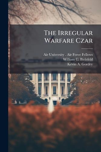 The Irregular Warfare Czar
