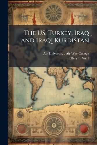 The US, Turkey, Iraq and Iraqi Kurdistan