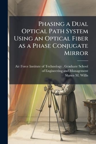 Phasing a Dual Optical Path System Using an Optical Fiber as a Phase Conjugate Mirror