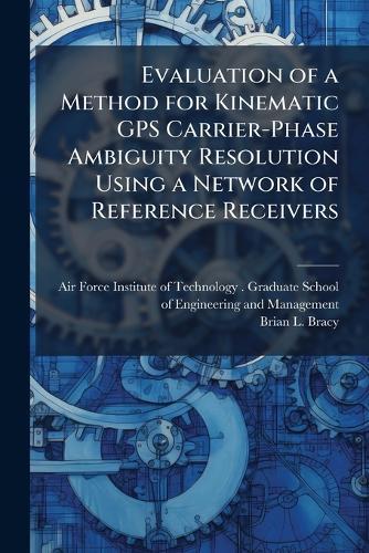 Evaluation of a Method for Kinematic GPS Carrier-Phase Ambiguity Resolution Using a Network of Reference Receivers