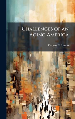 Challenges of an Aging America