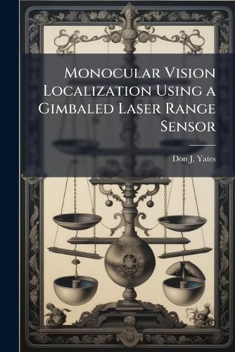 Monocular Vision Localization Using a Gimbaled Laser Range Sensor