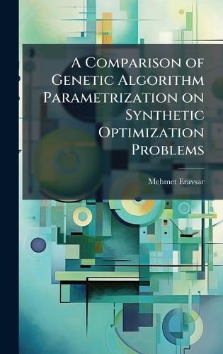 A Comparison of Genetic Algorithm Parametrization on Synthetic Optimization Problems