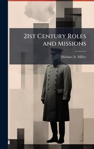21st Century Roles and Missions